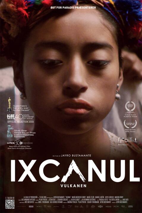 Ixcanul(2015), GuatemalaDirector: Jayro BustamanteGuión: Jayro Bustamant...